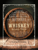 The Curious Bartender s Whiskey Road Trip