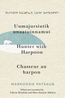 Uumajursiutik unaatuinnamut / Hunter with Harpoon / Chasseur au harpon Pdf/ePub eBook