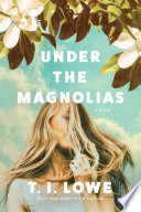 Under the Magnolias PDF Book By T.I. Lowe