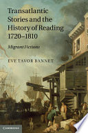 Transatlantic Stories and the History of Reading  1720   1810