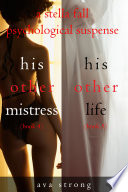 Stella Fall Psychological Suspense Thriller Bundle  His Other Mistress   4  and His Other Life   5 