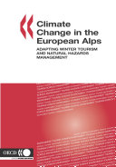 Climate Change in the European Alps Adapting Winter Tourism and Natural Hazards Management