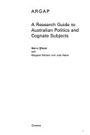 A Research Guide To Australian Politics And Cognate Subjects Argap 