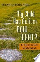 my-child-has-autism-now-what