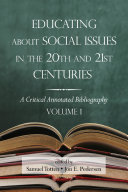 Educating About Social Issues in the 20th and 21st Centuries Vol 1