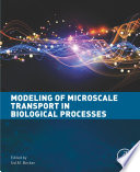 Modeling of Microscale Transport in Biological Processes Book