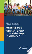 A Study Guide for Athol Fugard s  Master Harold    and the Boys   Master    Book