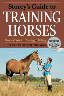 Storey s Guide to Training Horses