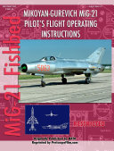Mikoyan-Gurevich MiG-21 Pilot's Flight Operating Instructions