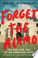 Forget the Alamo PDF Book By Bryan Burrough,Chris Tomlinson,Jason Stanford