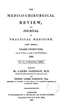 The Medico chirurgical Review  and Journal of Practical Medicine