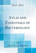 Atlas and Essentials of Bacteriology  Classic Reprint  Book