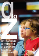 A Z of Learning Outside the Classroom
