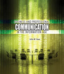 Business and Professional Communication in the Information Age Book