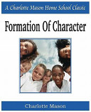 Formation of Character: Charlotte Mason Homeschooling Series
