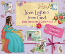 Love Letters from God; Bible Stories for a Girl's Heart, Updated Edition