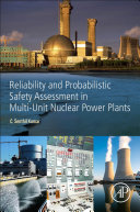Reliability and Probabilistic Safety Assessment in Multi Unit Nuclear Power Plants