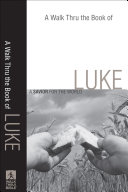 A Walk Thru the Book of Luke (Walk Thru the Bible Discussion Guides)
