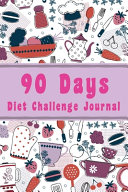 90 Days Diet Challenge Journal Book