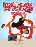 Read Pdf Break Dancing for Beginners Coloring Book