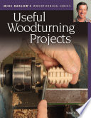 Mike Darlow's Woodturning Series: Useful Woodturning Projects PDF Book By Mike Darlow