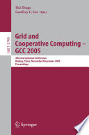Grid and Cooperative Computing   GCC 2005 Book
