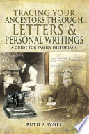 Tracing Your Ancestors Through Letters and Personal Writings