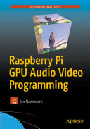 Raspberry Pi GPU Audio Video Programming