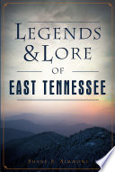 Legends   Lore of East Tennessee
