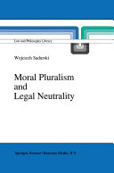 Moral Pluralism and Legal Neutrality