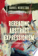 Rereading Abstract Expressionism  Clement Greenberg and the Cold War