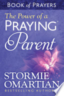 The Power of a Praying   Parent Book of Prayers Book