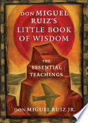Don Miguel Ruiz S Little Book Of Wisdom