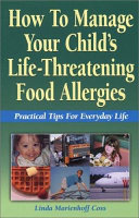 How to Manage Your Child's Life-threatening Food Allergies