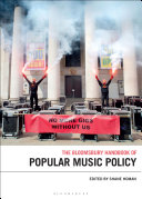 The Bloomsbury Handbook of Popular Music Policy