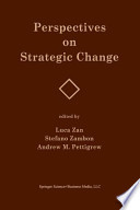 Perspectives on Strategic Change