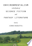 Environmentalism in the Realm of Science Fiction and Fantasy Literature Book