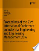 Proceedings Of The 23rd International Conference On Industrial Engineering And Engineering Management 2016