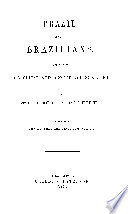BRAZIL AND THE BRAZILIANS, PORTRAYED IN HISTORICAL AND DESCRIPTIVE SKETCHES