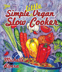 The Simple Little Vegan Slow Cooker