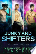 Junkyard Shifters  Books Four  Five  and Six