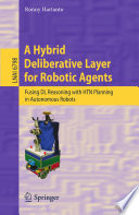 A Hybrid Deliberative Layer for Robotic Agents