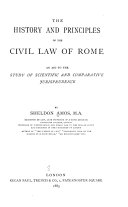 The History and Principles of the Civil Law of Rome
