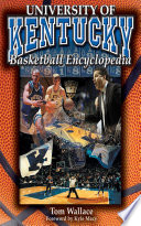 The University Of Kentucky Basketball Encyclopedia