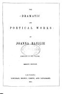The Dramatic and Poetical Works of Joanna Baillie