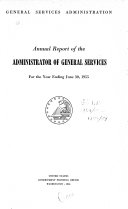 Annual Report of the Administrator of General Services for the Year Ending June 30 ...