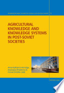 Agricultural Knowledge and Knowledge Systems in Post Soviet Societies