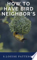 How To Have Bird Neighbors