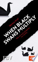 When Black Swans multiply