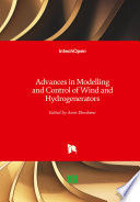 Advances in Modelling and Control of Wind and Hydrogenerators Book